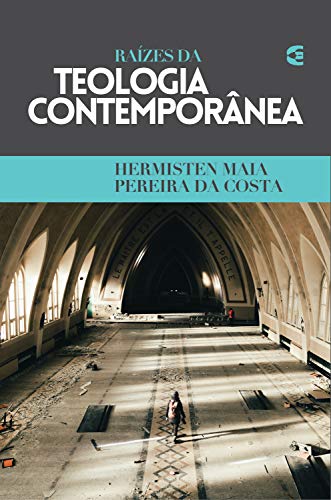 Livro PDF: Raízes da teologia contemporânea
