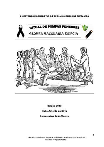 Livro PDF Ritual Fúnebre Maçônico: A Loja no Oriente Eterno (RITUAIS DA MAÇONARIA Livro 4)