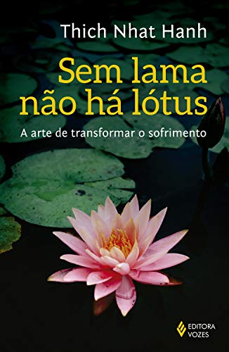 Capa do livro: Sem lama não há lotus: A arte de transformar o sofrimento - Ler Online pdf
