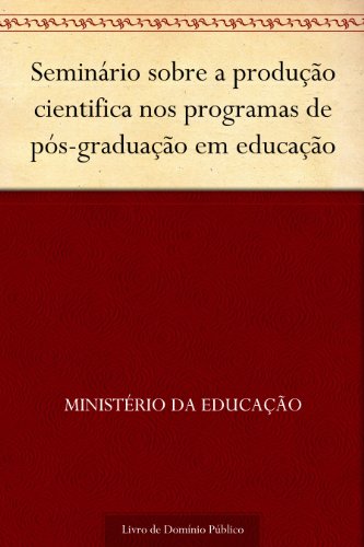 Livro PDF Seminário sobre a produção cientifica nos programas de pós-graduação em educação