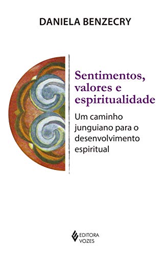 Livro PDF Sentimentos, valores e espiritualidade: Um caminho junguiano para o desenvolvimento espiritual