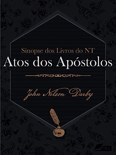 Livro PDF: Sinopse dos livros do Novo Testamento: Atos dos Apóstolos (Sinopse dos livros da Bíblia Livro 44)