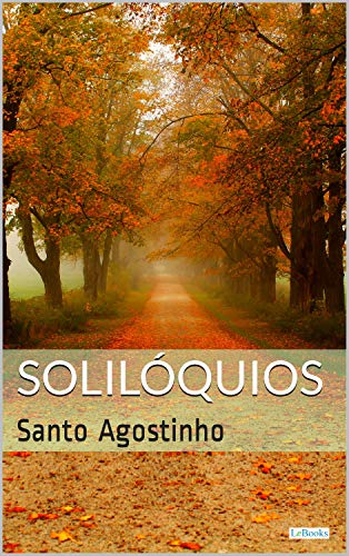 Livro PDF SOLILÓQUIOS: Santo Agostinho (Coleção Filosofia)