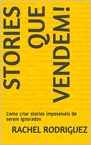 Livro PDF: Stories que vendem! : Como criar stories impossíveis de serem ignorados