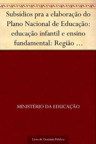 Livro PDF Subsídios pra a elaboração do Plano Nacional de Educação:educação infantil e ensino fundamental: Região Nordeste. v.2 n.3 1997 . 142p.