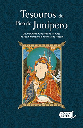 Livro PDF: Tesouros do Pico do Junípero: As profundas instruções de tesouros de Padmasambava à dakini Yeshe Tsogyal