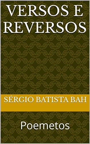 Livro PDF VERSOS e REVERSOS: Poemetos
