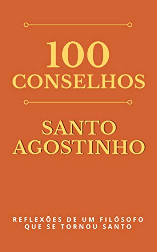 Livro PDF 100 Conselhos de Santo Agostinho