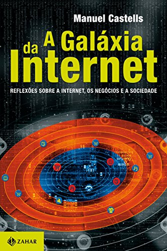 Livro PDF A galáxia da internet: Reflexões sobre a Internet, os negócios e a sociedade