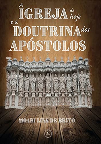 Livro PDF: A Igreja De Hoje E A Doutrina Dos Apóstolos
