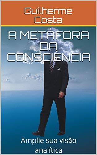 Livro PDF A metáfora da consciência : Amplie sua visão analítica