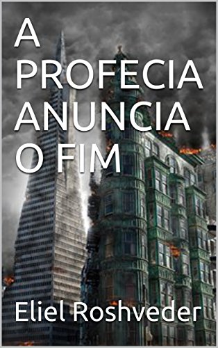 Livro PDF A PROFECIA ANUNCIA O FIM
