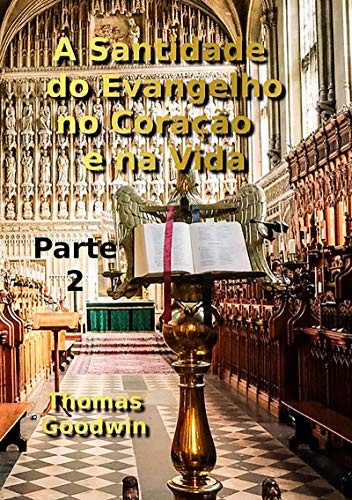 Livro PDF A Santidade Do Evangelho No Coração E Na Vida – Parte 2