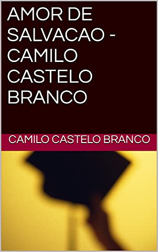 Livro PDF AMOR DE SALVACAO – CAMILO CASTELO BRANCO