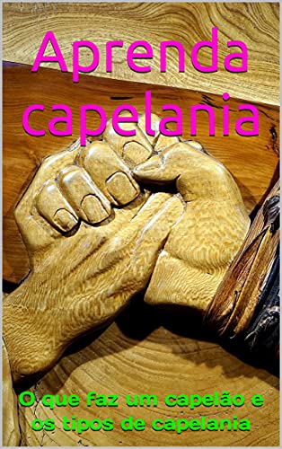 Livro PDF: Aprenda capelania: O que faz um capelão e os tipos de capelania