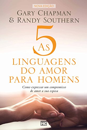 Livro PDF As 5 linguagens do amor para homens: Como expressar um compromisso de amor a sua esposa