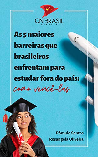 Livro PDF: As 5 maiores barreiras que brasileiros enfrentam para estudar fora do país: Como vencê-las