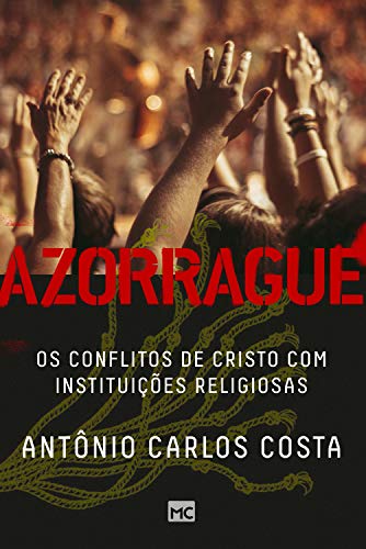 Capa do livro: Azorrague: Os conflitos de Cristo com instituições religiosas - Ler Online pdf