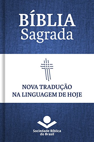 Livro PDF Bíblia Sagrada NTLH – Nova Tradução na Linguagem de Hoje: Com notas e referências cruzadas