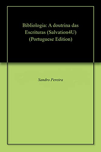 Livro PDF Bibliologia: A doutrina das Escrituras (Salvation4U)