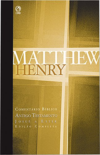 Livro PDF Comentário Bíblico – Antigo Testamento Volume 2: Josué a Ester (Comentário Bíblico de Matthew Henry)