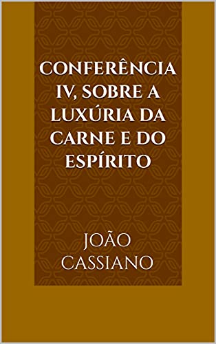 Livro PDF: Conferência IV, Sobre a Luxúria da Carne e do Espírito