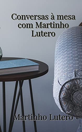 Livro PDF Conversas à mesa com Martinho Lutero