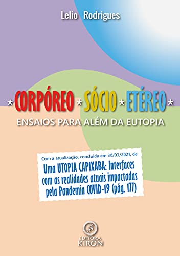 Capa do livro: Corpóreo-sócio-etéreo: ensaios para além da eutopia - Ler Online pdf