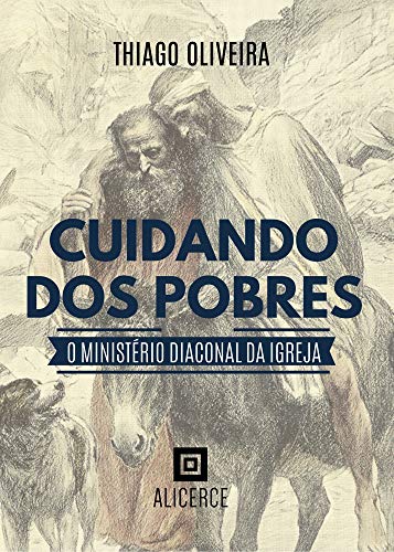 Livro PDF Cuidando dos Pobres : O Ministério Diaconal da Igreja