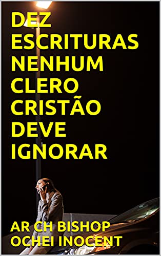 Capa do livro: DEZ ESCRITURAS NENHUM CLERO CRISTÃO DEVE IGNORAR - Ler Online pdf