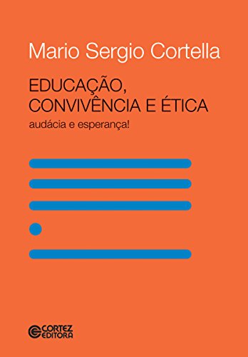 Livro PDF Educação, convivência e ética: Audácia e esperança!