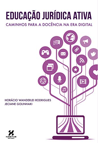 Livro PDF: EDUCAÇÃO JURÍDICA ATIVA: caminhos para docência na era digital
