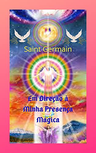 Livro PDF Em Direção à Minha Presença Mágica: Uma grande obra literária, um conto, baseado na espiritualidade e na fé, fornece grandes percepções e mostra o grande poder de Deus.