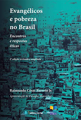 Capa do livro: Evangélicos e pobreza no Brasil: Encontros e respostas éticas - Ler Online pdf