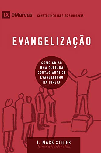 Livro PDF: Evangelização: Como criar uma cultura contagiante de evangelismo na igreja local (9Marcas)