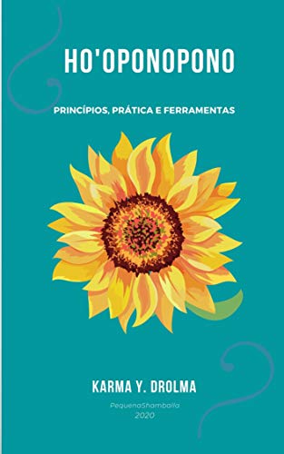 Livro PDF Ho’Oponopono : Princípios, Prática e Ferramentas
