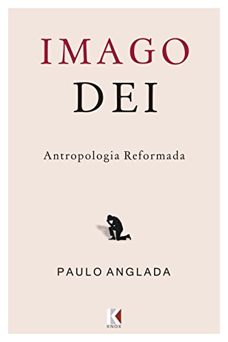 Capa do livro: Imago Dei: Antropologia Reformada - Ler Online pdf