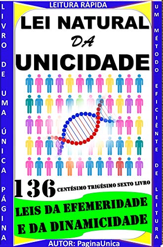 Livro PDF LEI NATURAL DA UNICIDADE : LEIS DA DINAMICIDADE E DA EFEMERIDADE