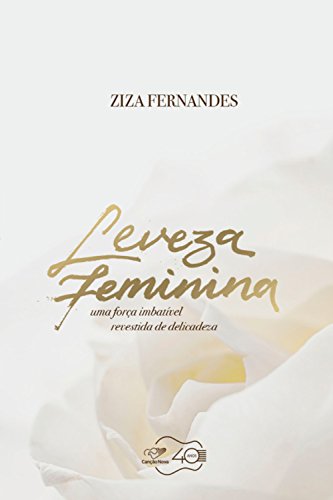 Capa do livro: Leveza Feminina: Uma força imbatível revestida de delicadeza - Ler Online pdf