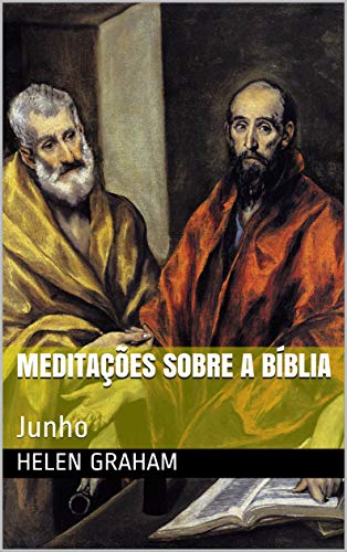 Capa do livro: Meditações Sobre A Bíblia: Junho - Ler Online pdf