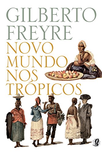 Livro PDF Novo mundo nos trópicos (Gilberto Freyre)