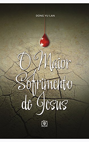 Livro PDF O maior sofrimento de Jesus