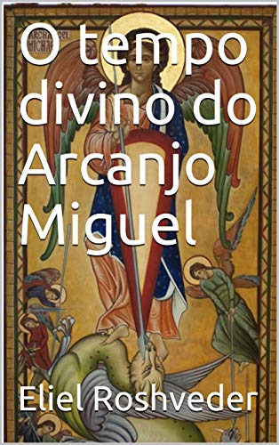 Livro PDF O tempo divino do Arcanjo Miguel