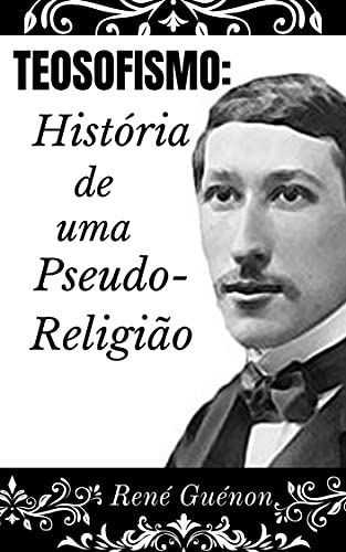 Livro PDF O Teosofismo: História de uma Pseudo-Religião
