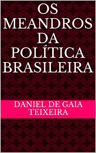 Livro PDF Os meandros da política brasileira