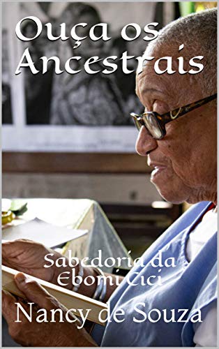 Livro PDF: Ouça os Ancestrais: Sabedoria da Ebomi Cici