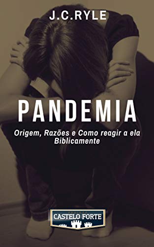 Capa do livro: Pandemia – Origem, Razões e Como reagir a ela biblicamente - Ler Online pdf