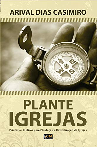 Capa do livro: plante igrejas: Princípios Bíblicos para Plantação e Revitalização de Igrejas - Ler Online pdf