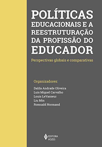 Livro PDF: Políticas educacionais e a reestruturação da profissão do Educador: Perspectivas globais e comparativas Autor