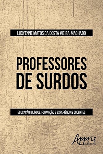 Livro PDF: Professores de surdos: educação bilíngue, formação e experiências docentes (Educação e Pedagogia)